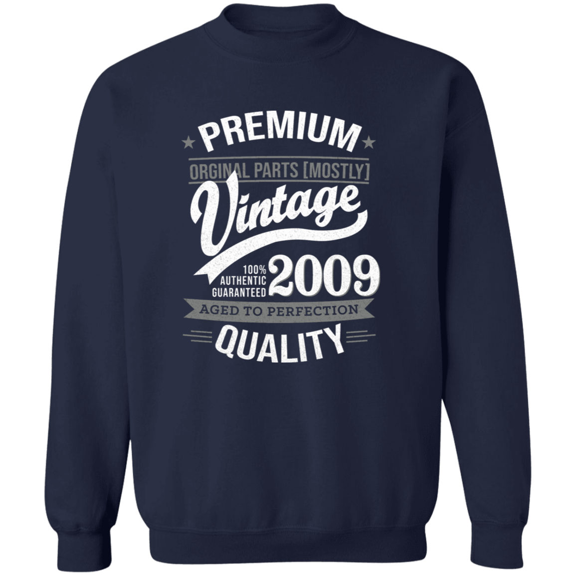 Premium Quality 2009 - Sweatshirt