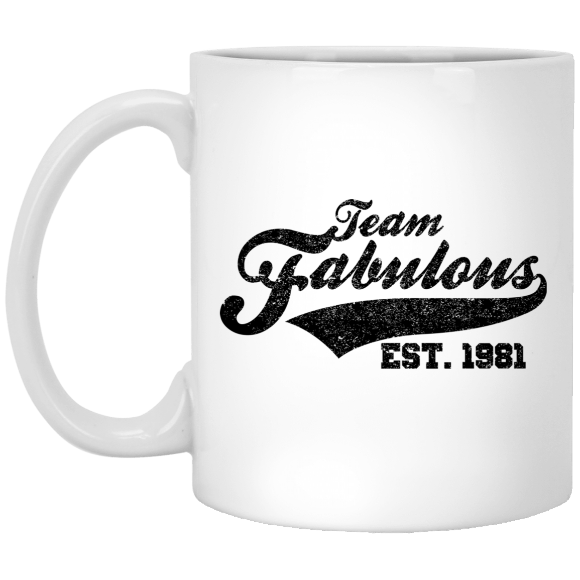 Team Fabulous Est. 1981 - Mugs