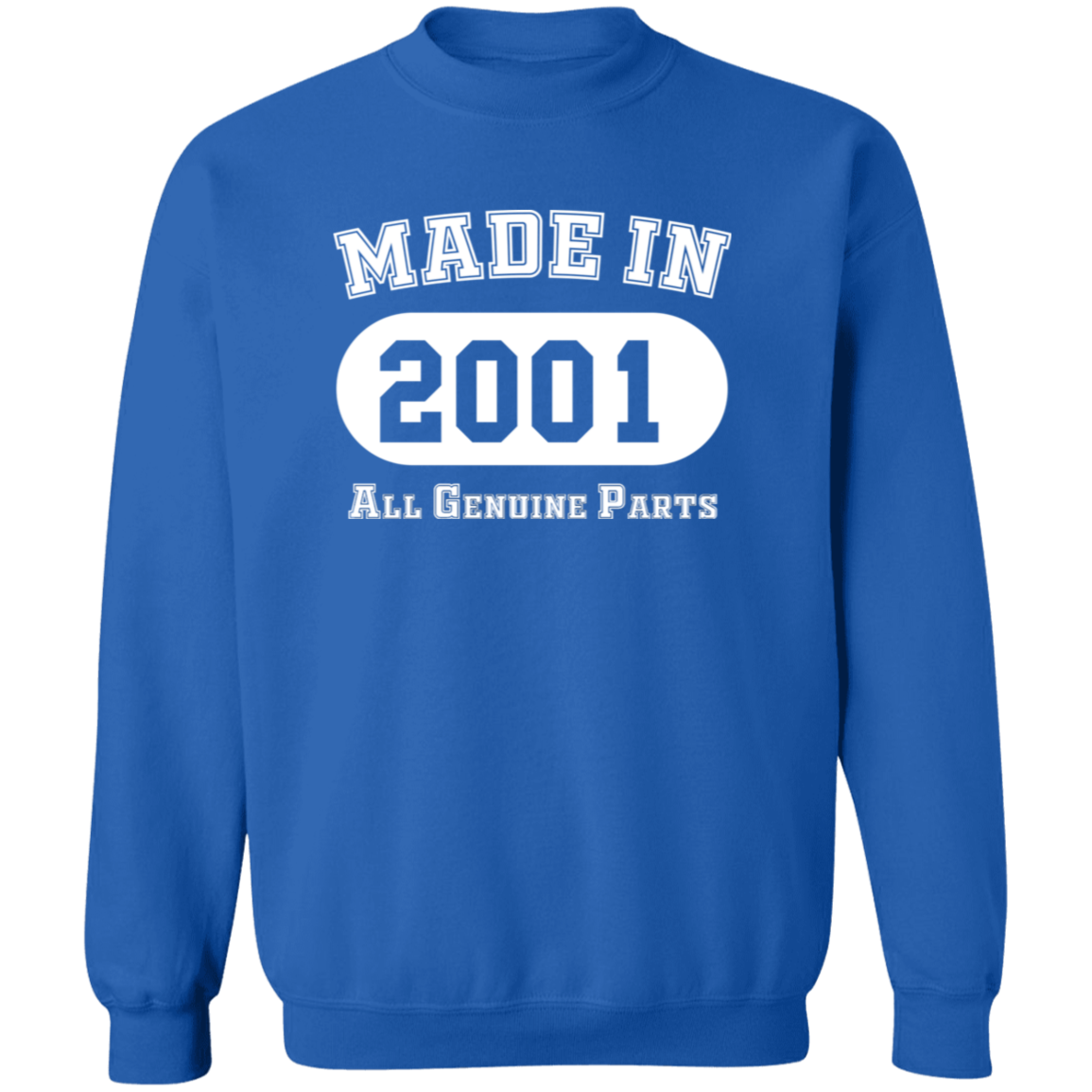 Made In 2001 All Genuine Parts - Sweatshirt