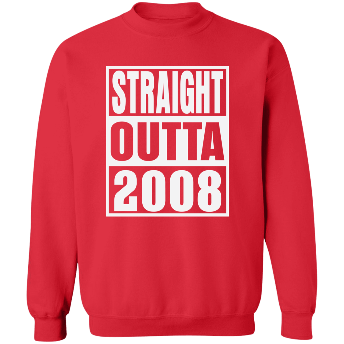 Straight Outta 2008 - Sweatshirt