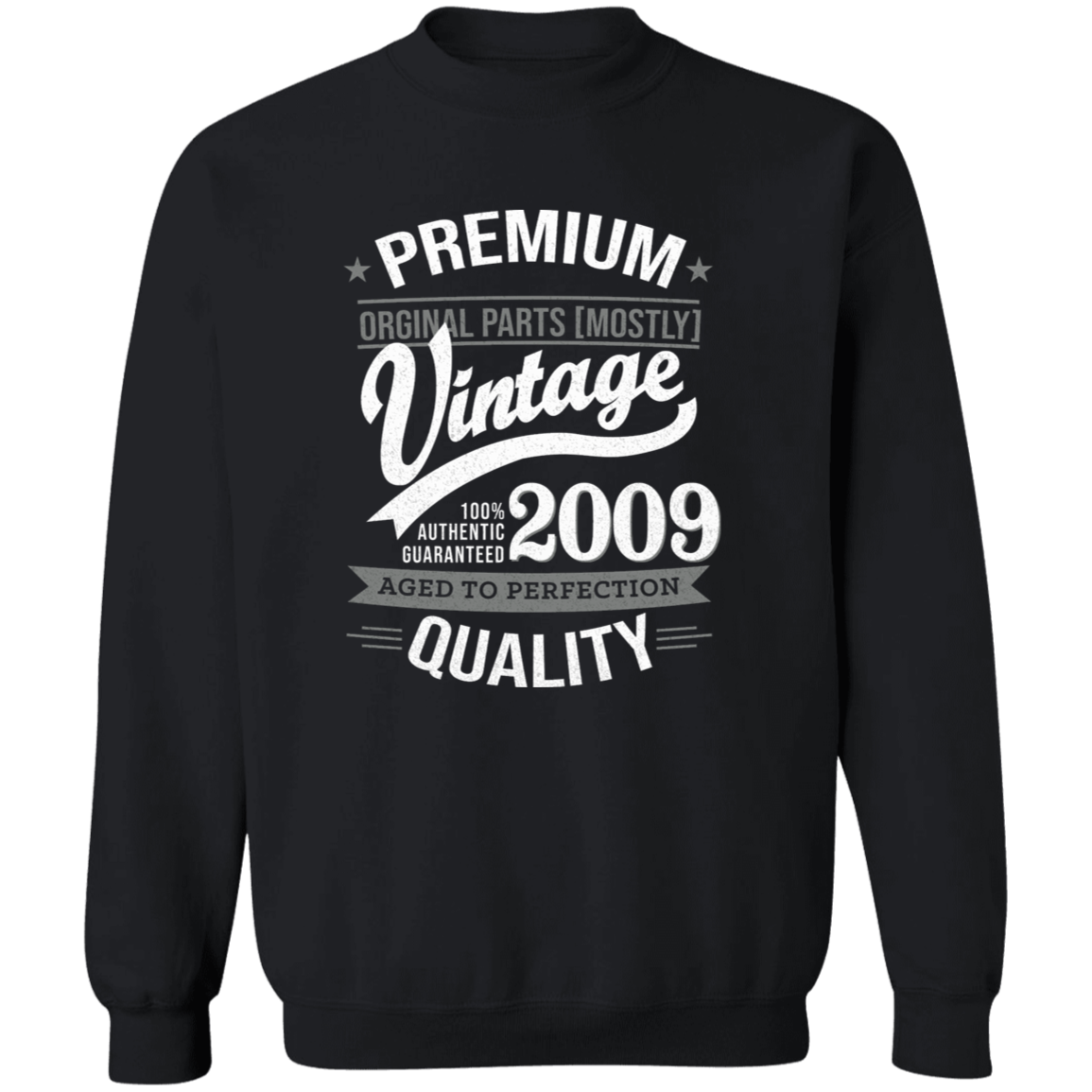 Premium Quality 2009 - Sweatshirt