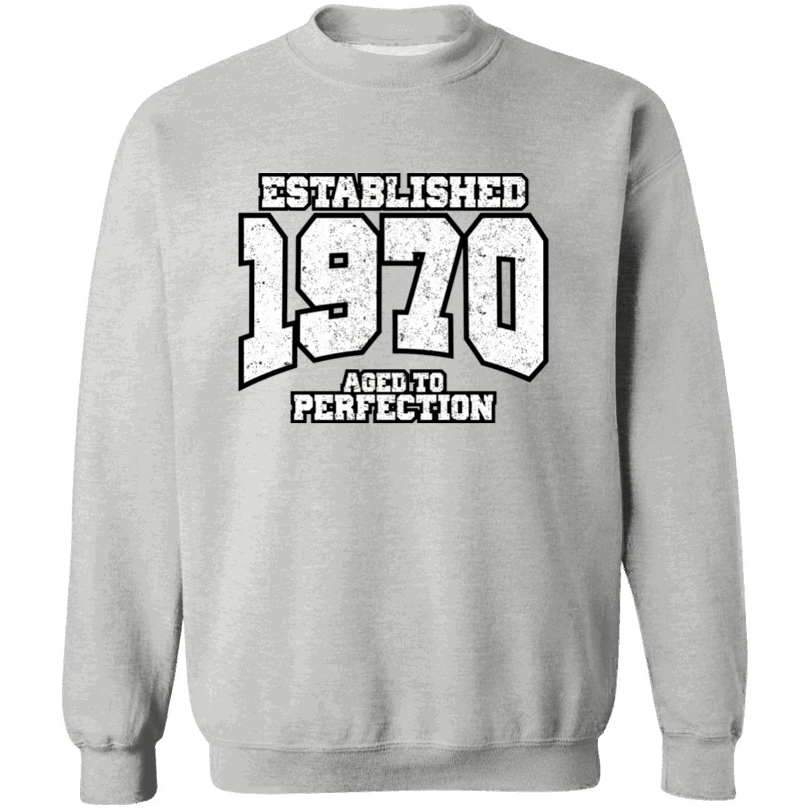 Established 1970 Aged To Perfection - Sweatshirt