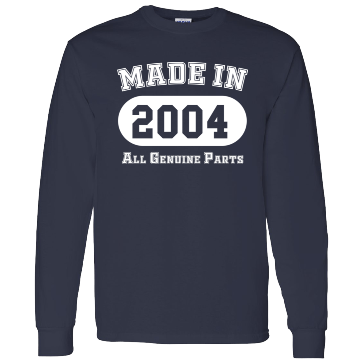 Made In 2004 All Genuine Parts - Long Sleeve Tee