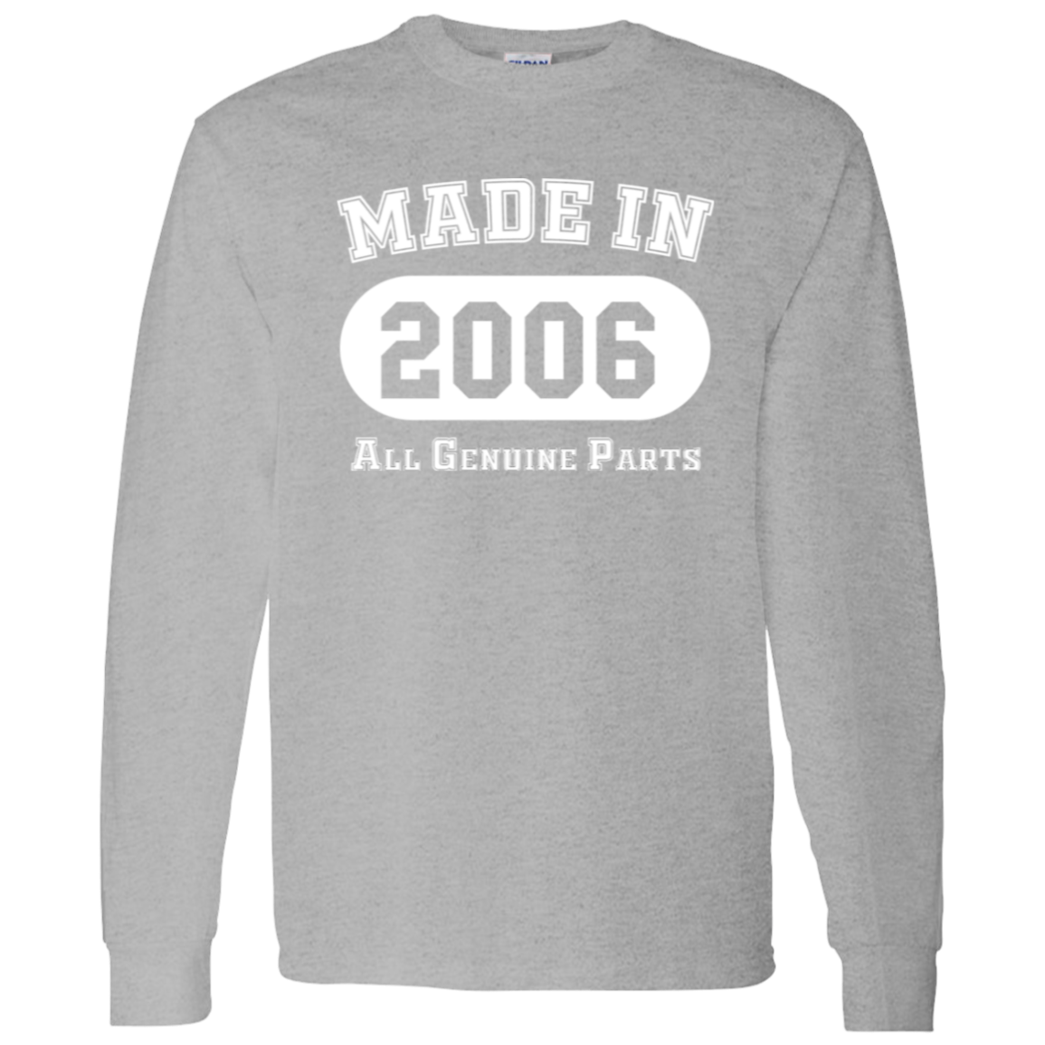 Made In 2006 All Genuine Parts - Long Sleeve Tee