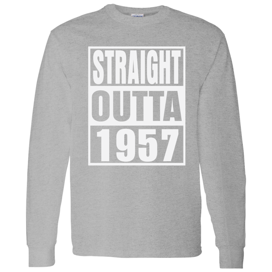 Straight Outta 1957 - Long Sleeve Tee