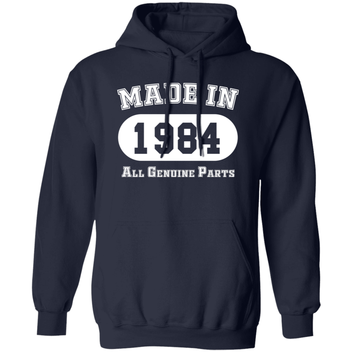 Made In 1984 All Genuine Parts - Hoodie