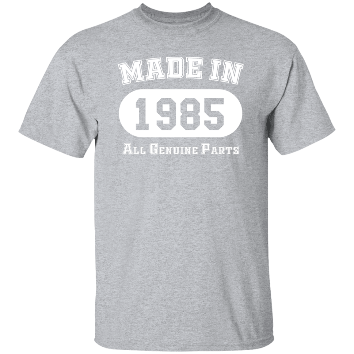 Made In 1985 All Genuine Parts - T Shirt