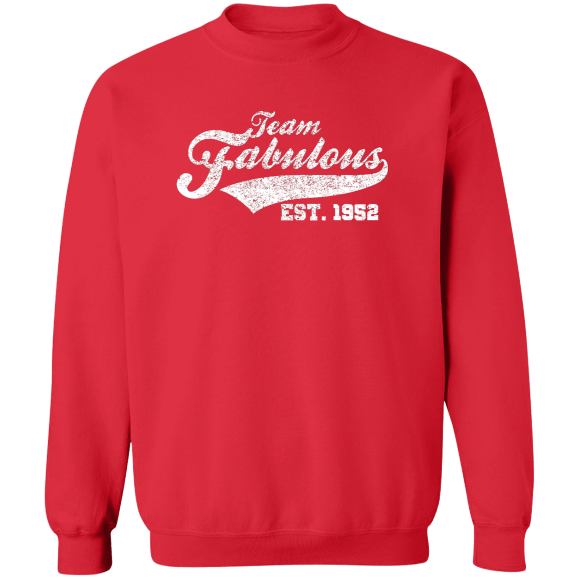 Team Fabulous Est. 1952 - Sweatshirt