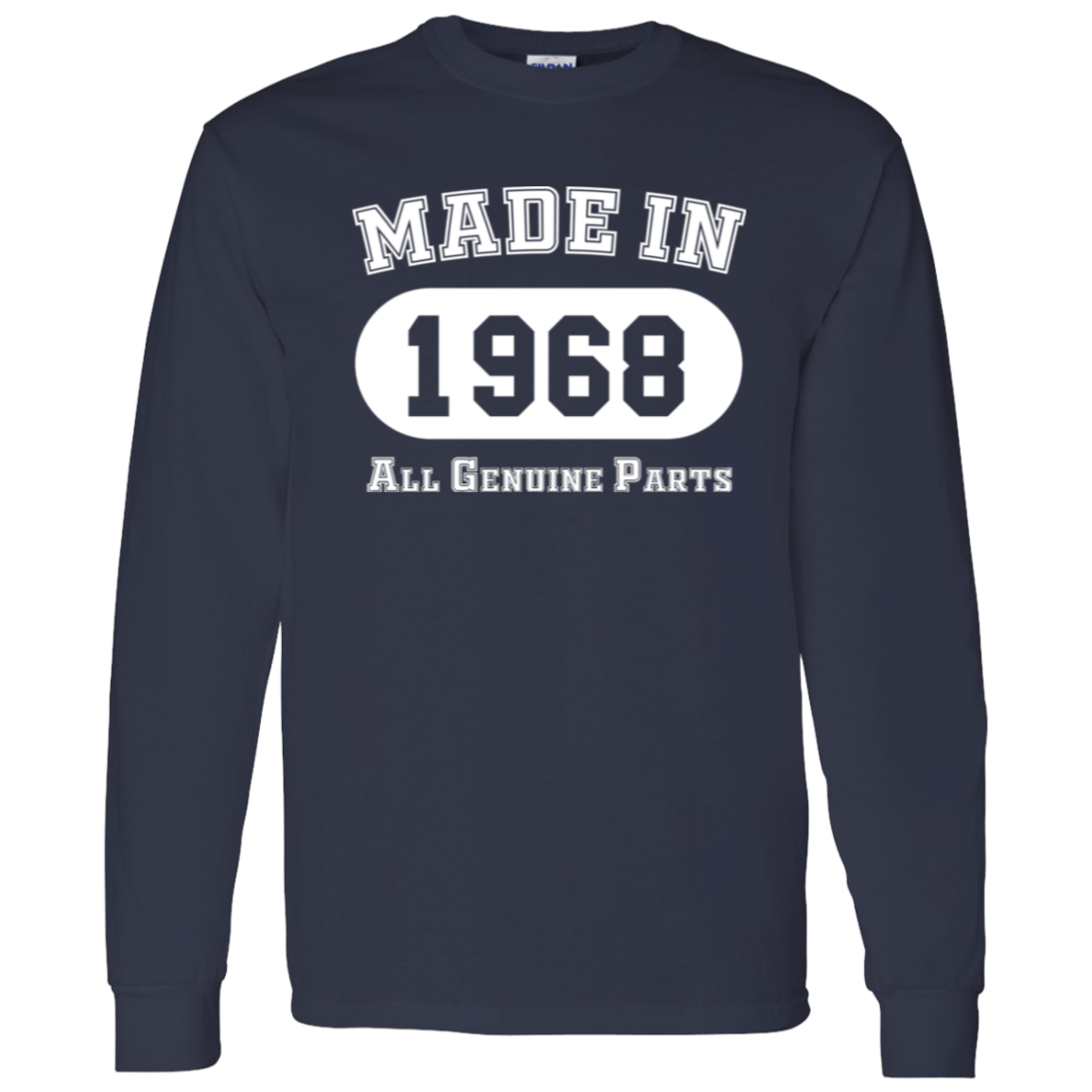 Made In 1968 All Genuine Parts - Long Sleeve Tee