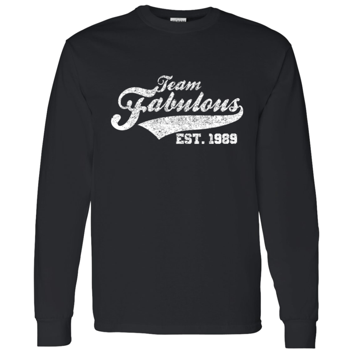 Team Fabulous Est. 1989 - Long Sleeve Tee