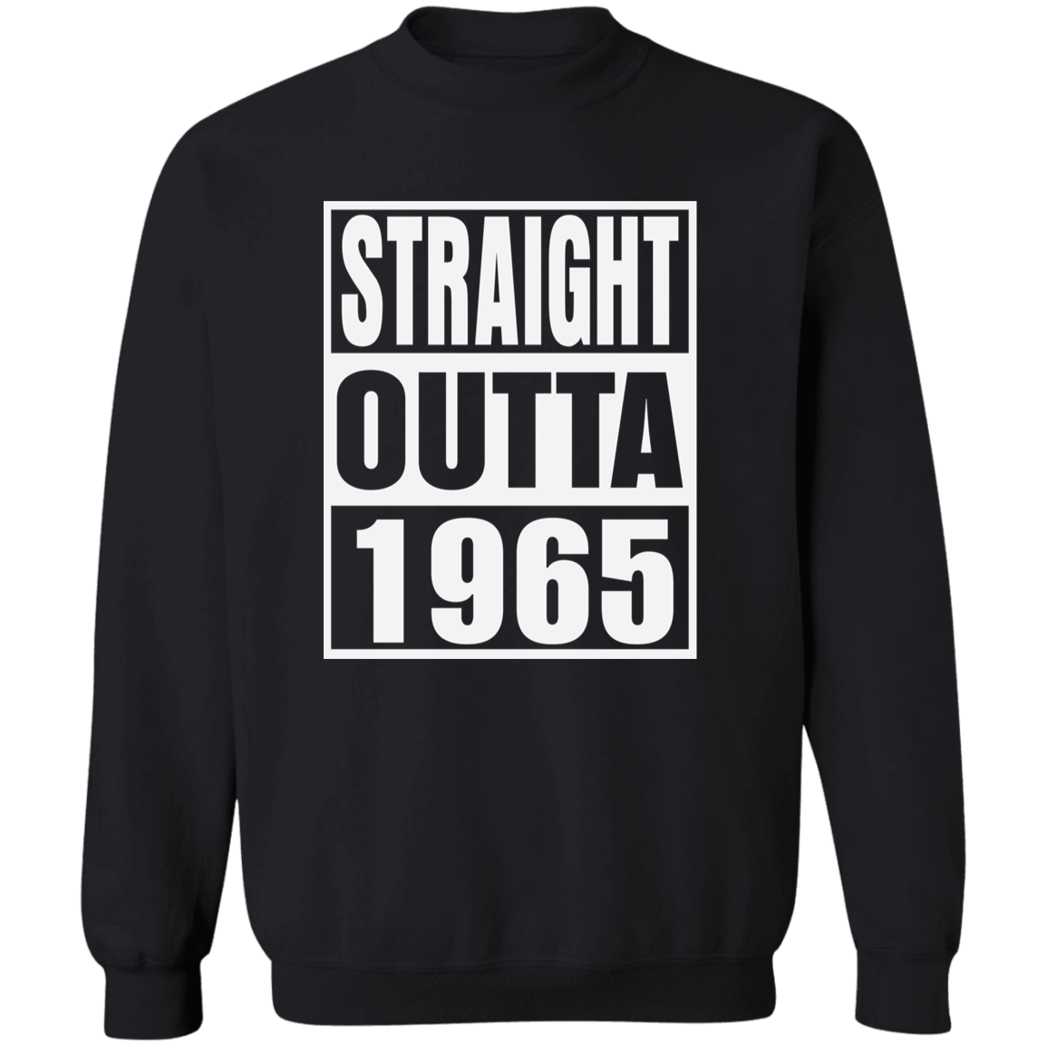 Straight Outta 1965 - Sweatshirt