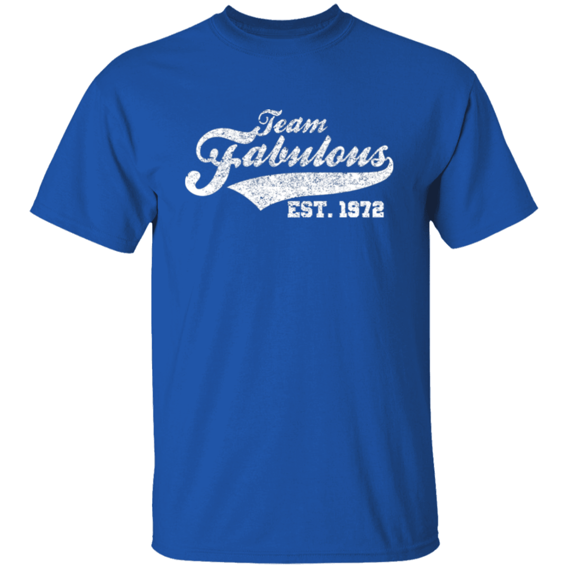 Team Fabulous Est. 1972 - T Shirt