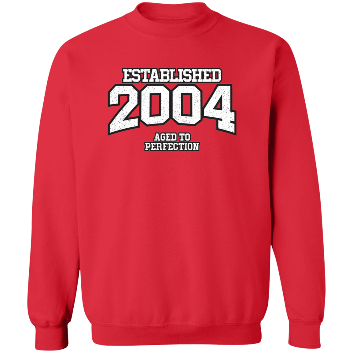 Established 2004 Aged To Perfection - Sweatshirt