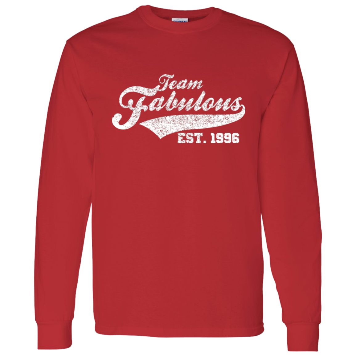 Team Fabulous Est. 1996 - Long Sleeve Tee