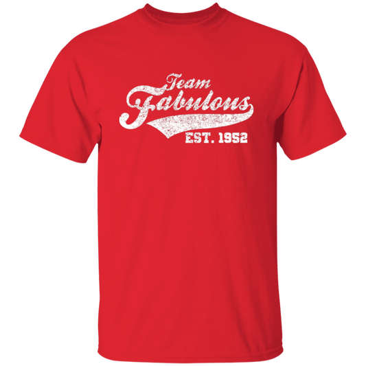 Team Fabulous Est. 1952 - T Shirt