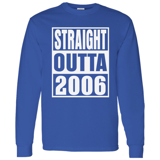 Straight Outta 2006 - Long Sleeve Tee