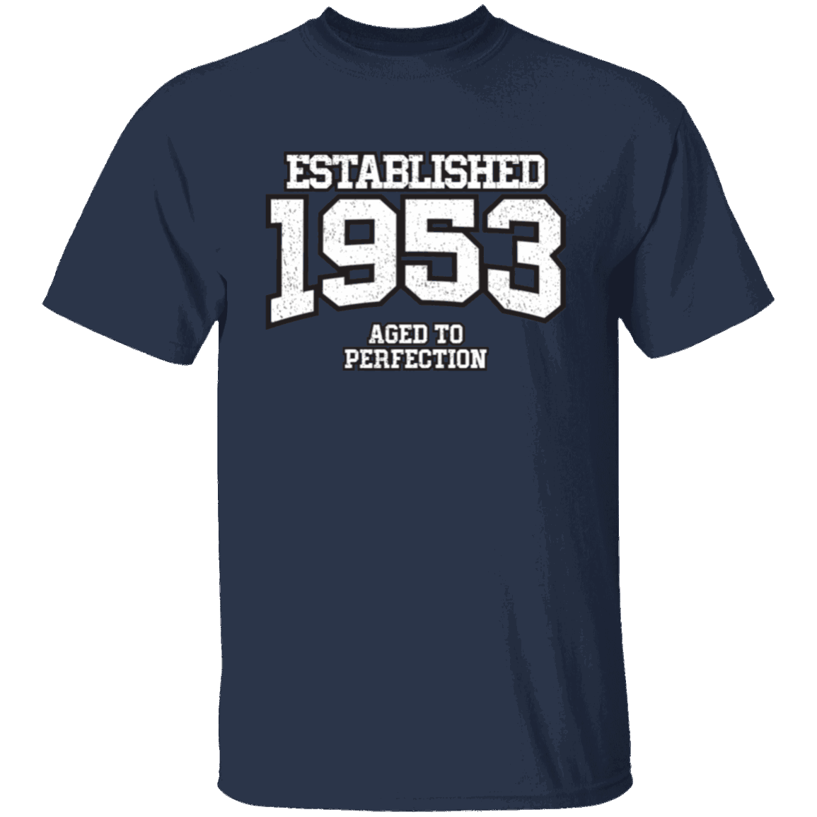 Established 1953 Aged To Perfection - T Shirt