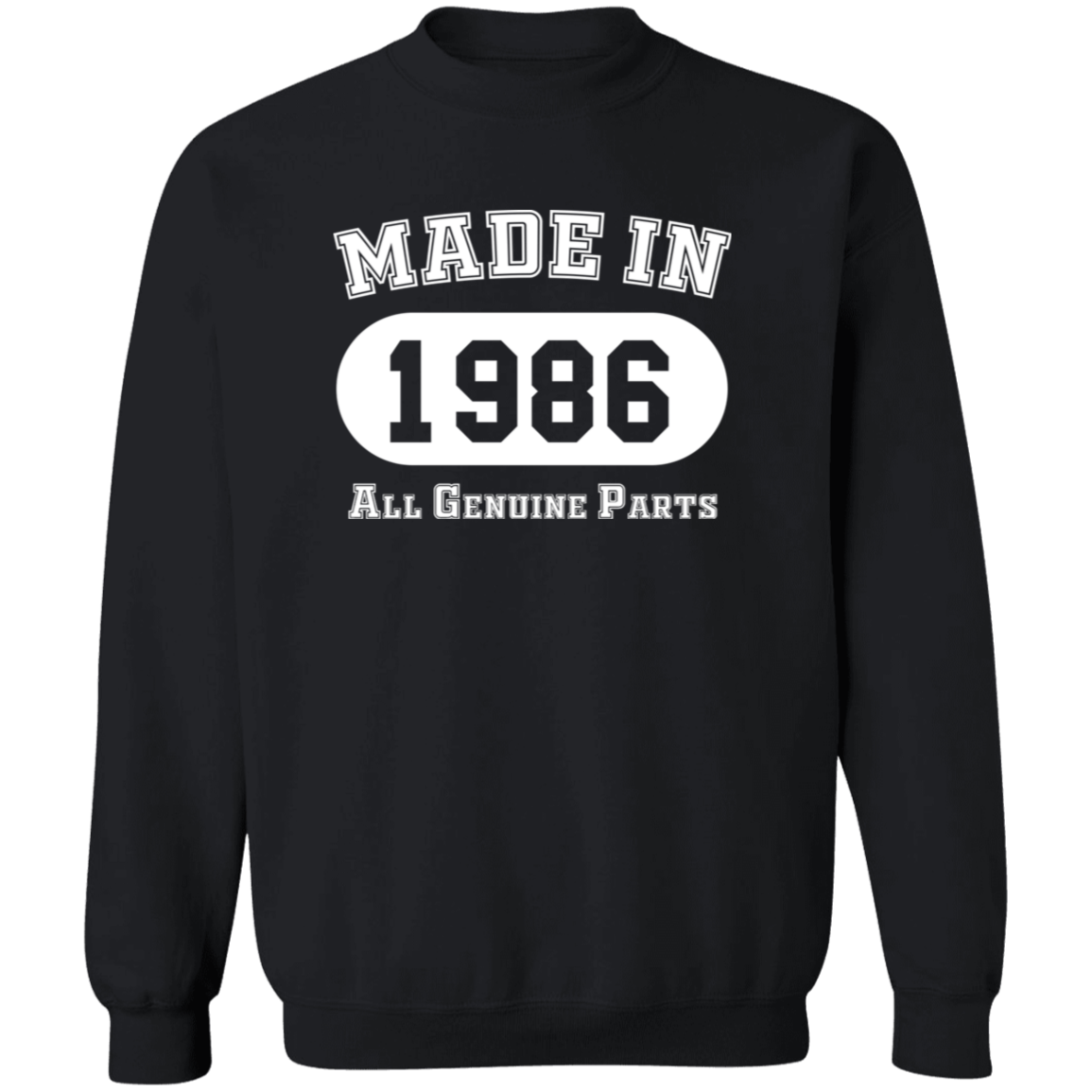 Made In 1986 All Genuine Parts - Sweatshirt