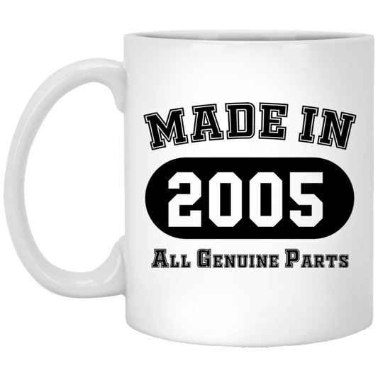 Made In 2005 All Genuine Parts  - Mugs