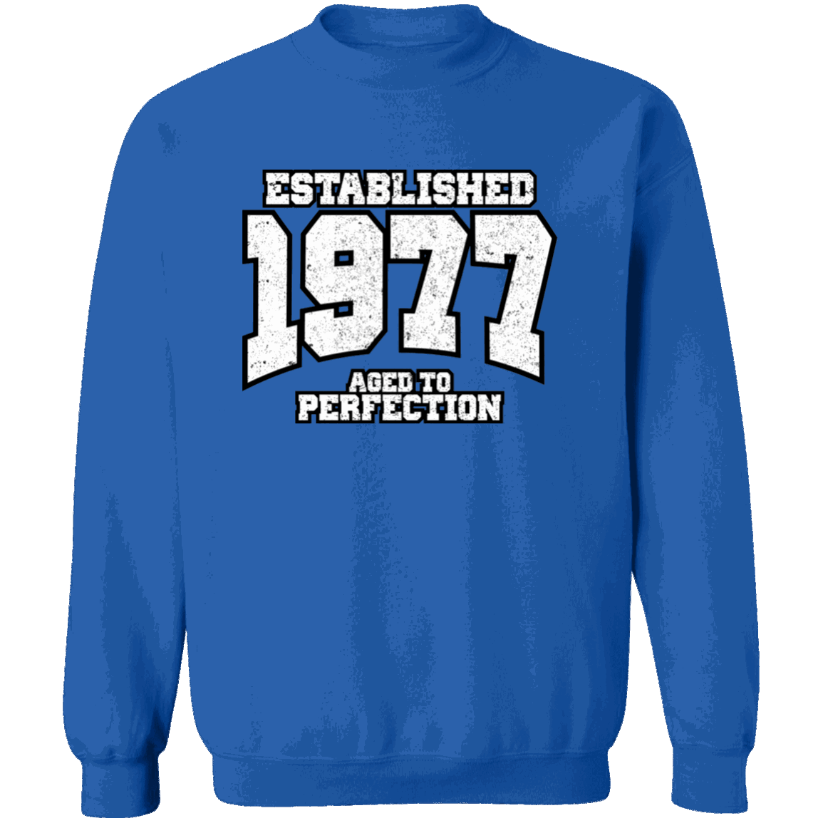 Established 1977 Aged To Perfection - Sweatshirt