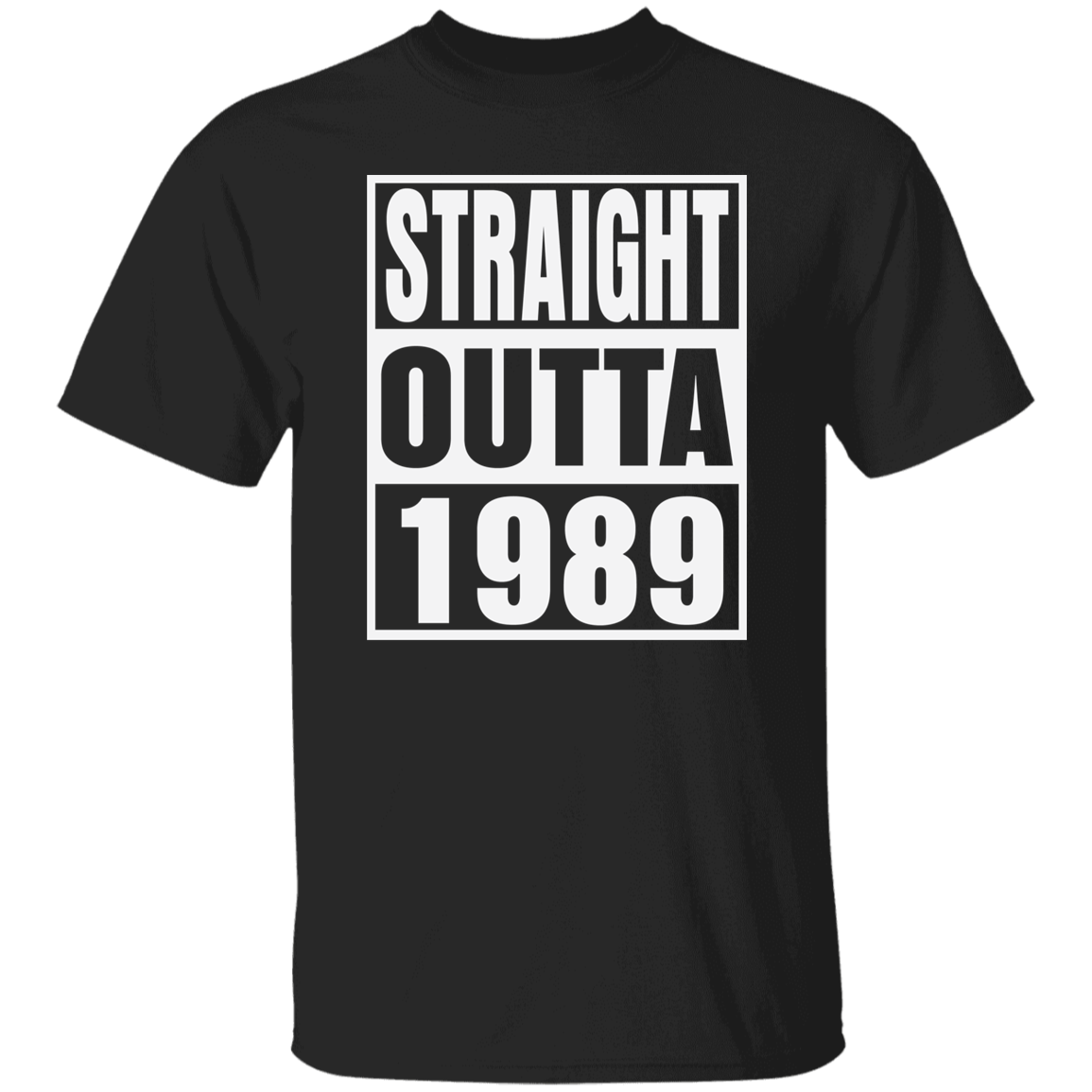 Straight Outta 1989 - T Shirt