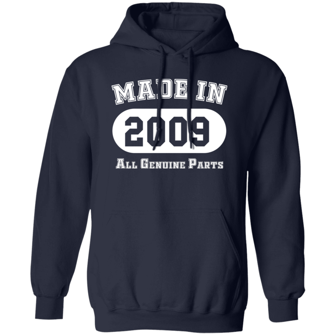 Made In 2009 All Genuine Parts - Hoodie