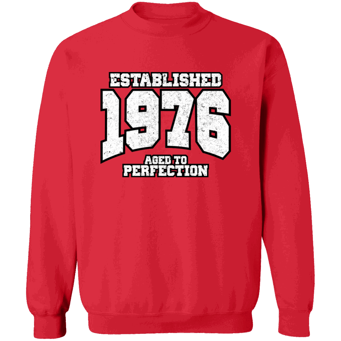 Established 1976 Aged To Perfection - Sweatshirt