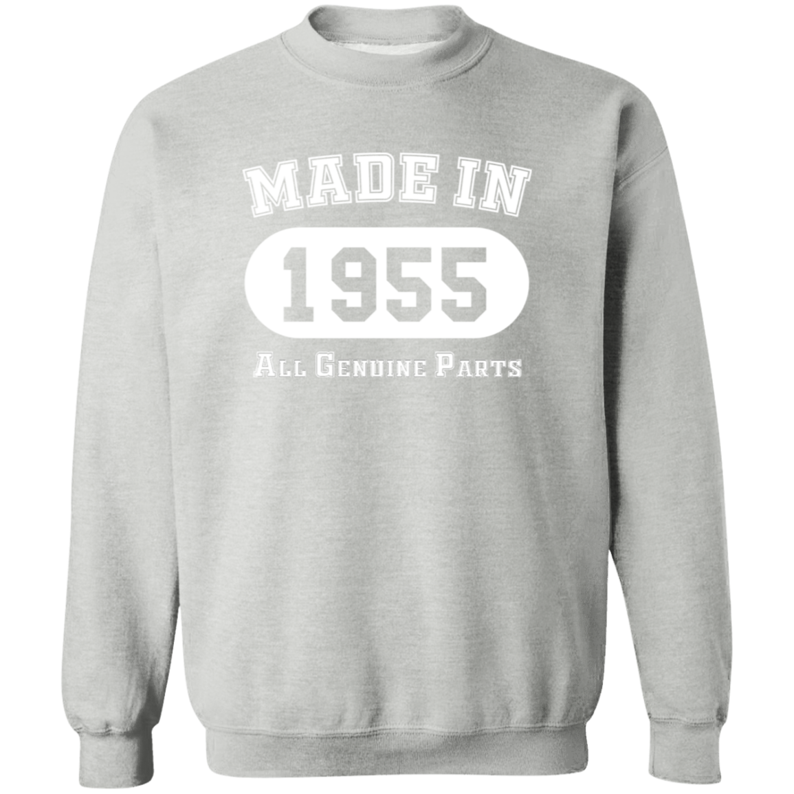 Made In 1955 All Genuine Parts - Sweatshirt