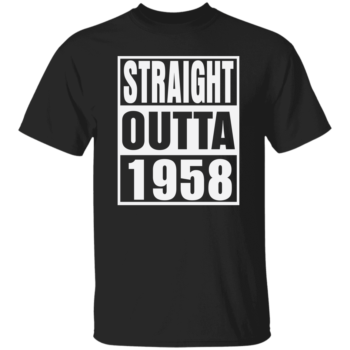 Straight Outta 1958 - T Shirt