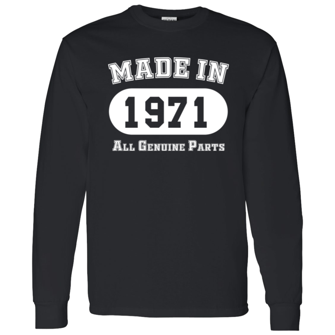 Made In 1971 All Genuine Parts - Long Sleeve Tee