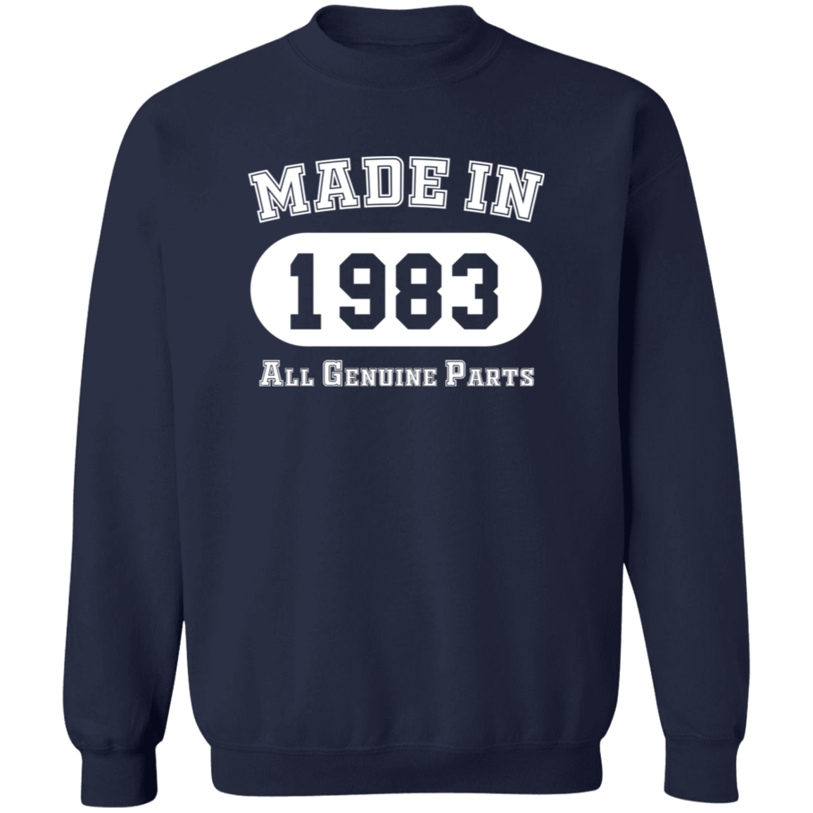 Made In 1983 All Genuine Parts - Sweatshirt