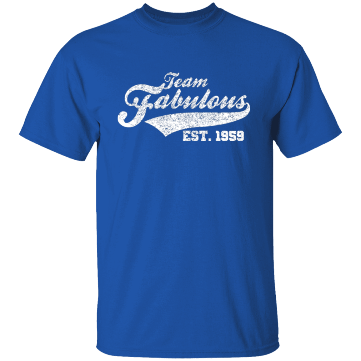 Team Fabulous Est. 1959 - T Shirt