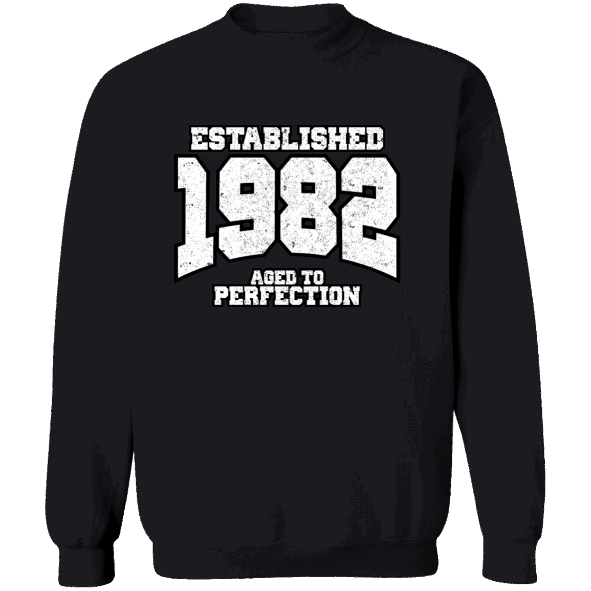 Established 1982 Aged To Perfection - Sweatshirt