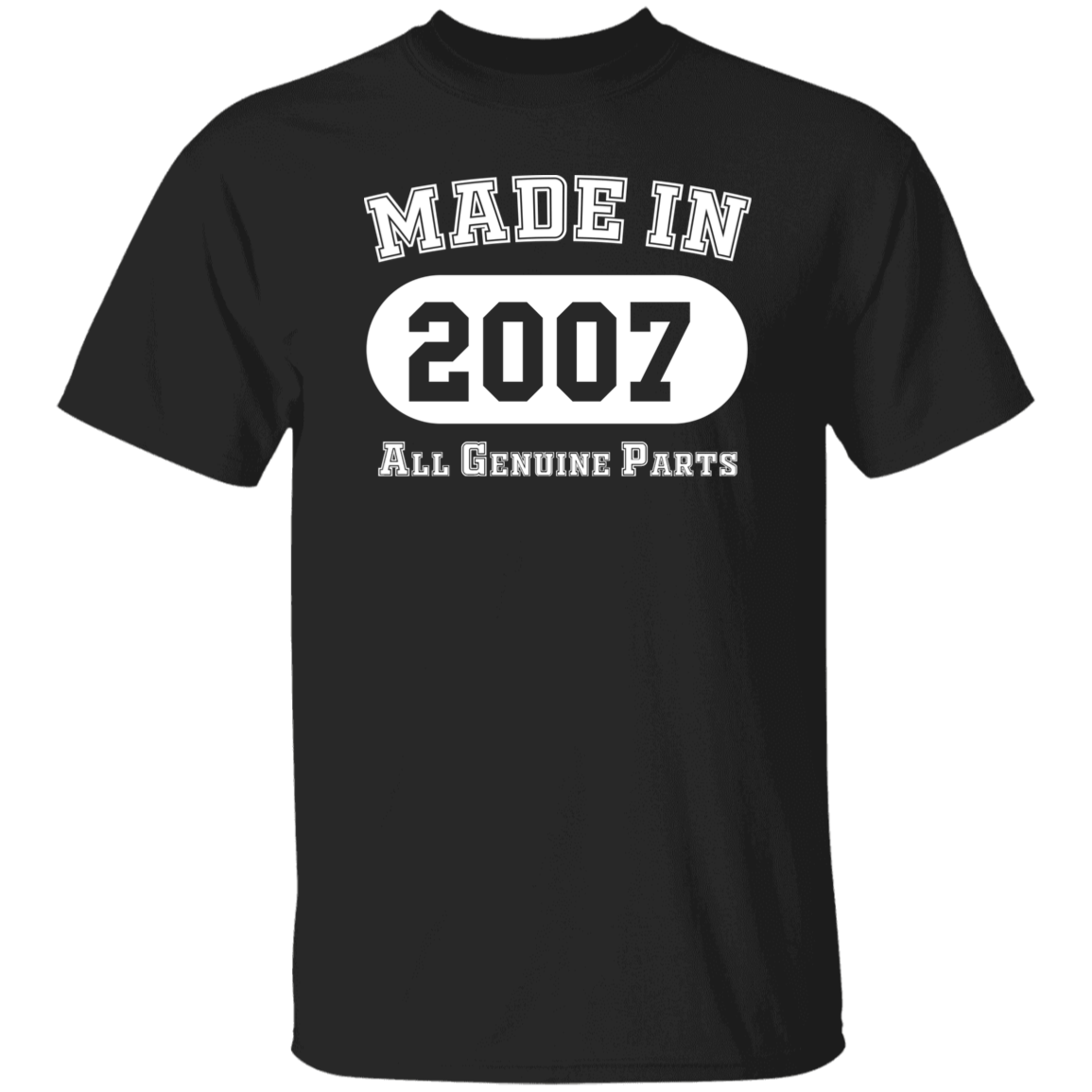 Made In 2007 All Genuine Parts - T Shirt