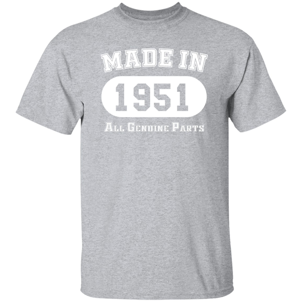 Made In 1951 All Genuine Parts - T Shirt