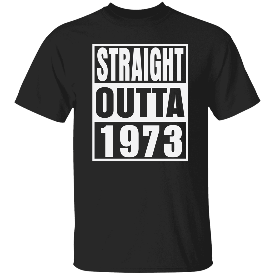 Straight Outta 1973 - T Shirt