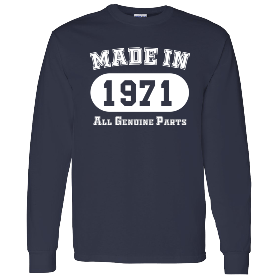 Made In 1971 All Genuine Parts - Long Sleeve Tee