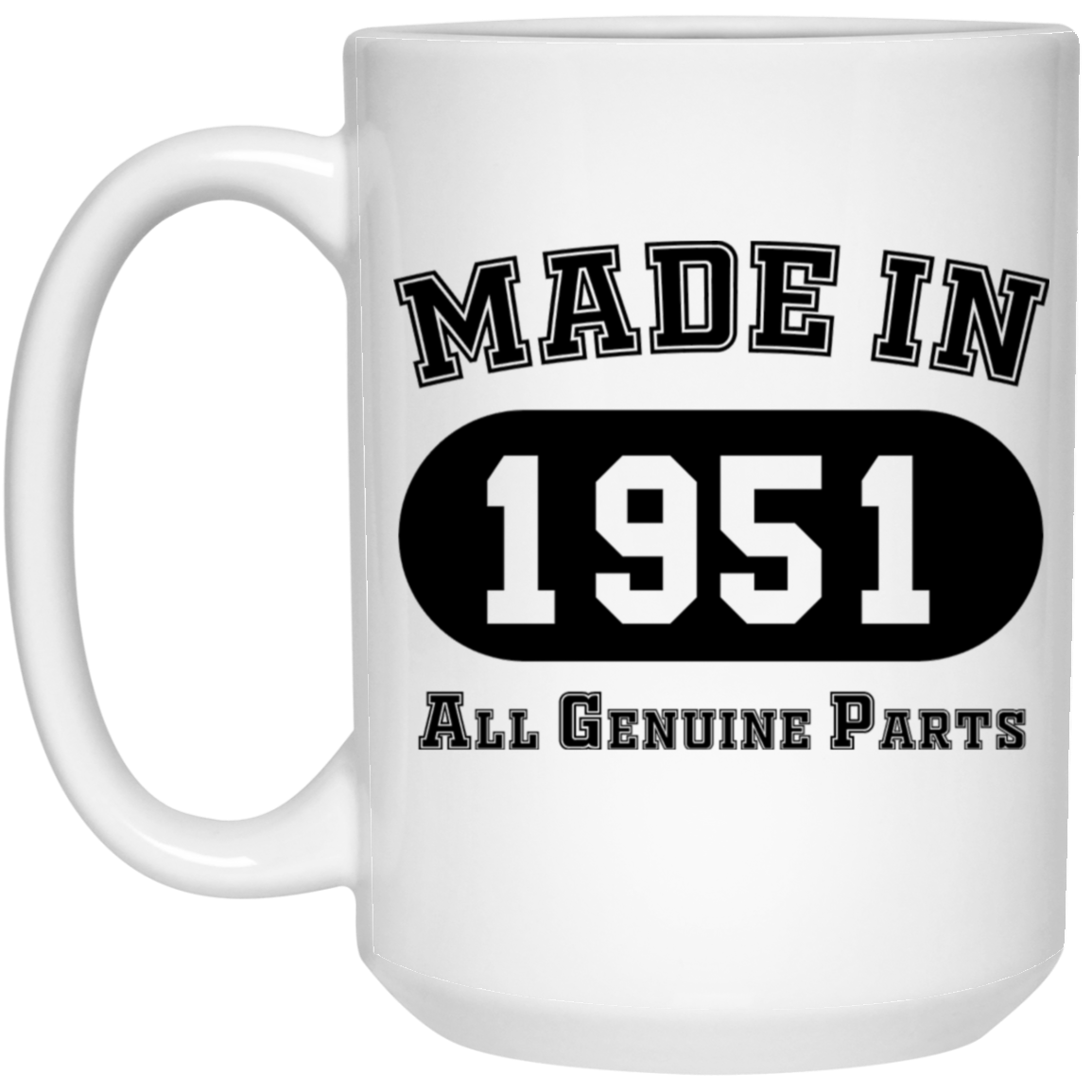 Made In 1951 All Genuine Parts  - Mugs