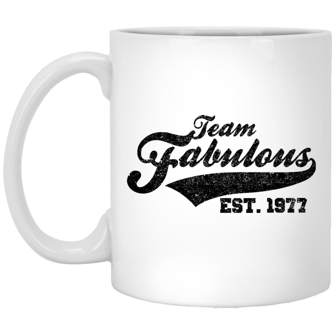 Team Fabulous Est. 1977 - Mugs