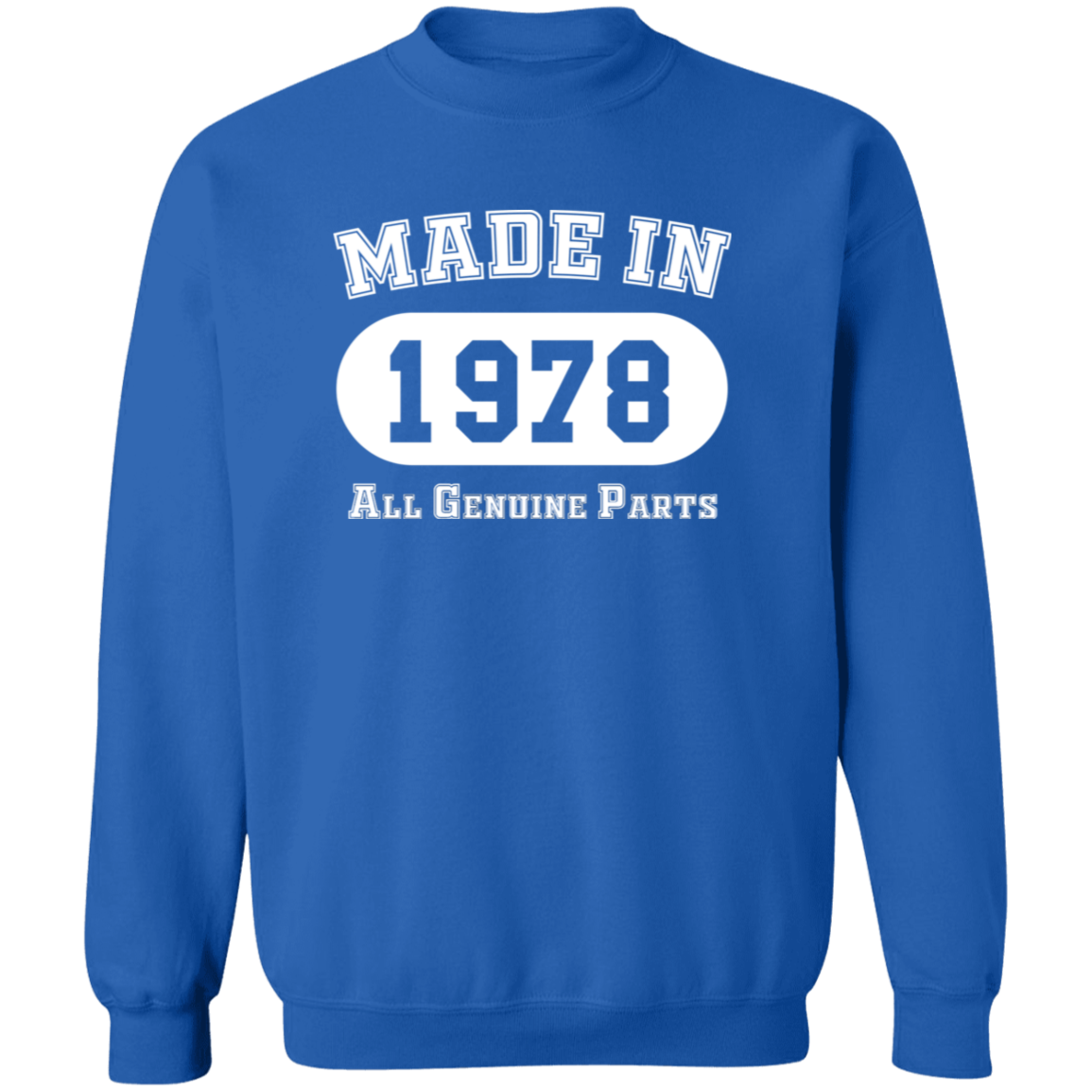 Made In 1978 All Genuine Parts - Sweatshirt