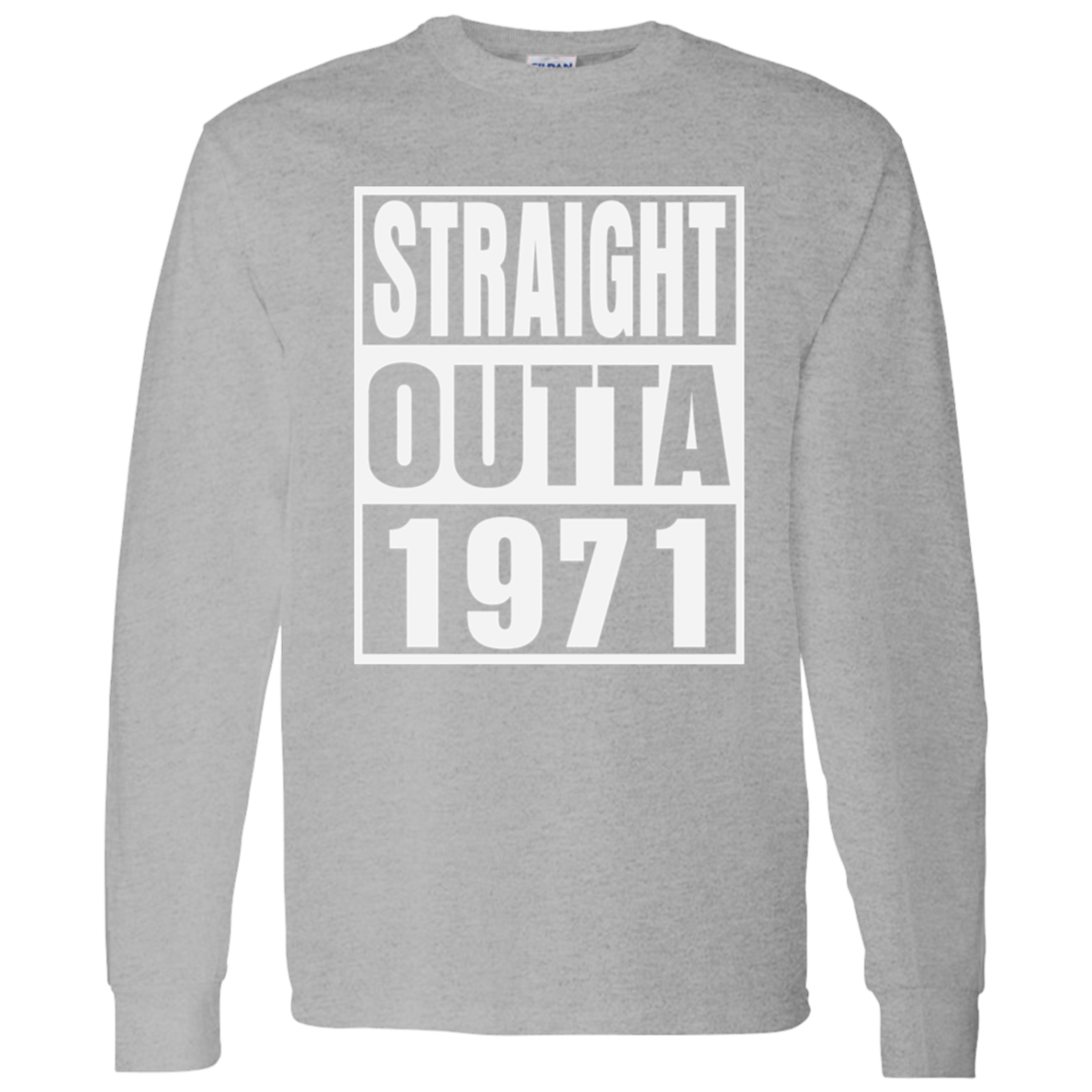 Straight Outta 1971 - Long Sleeve Tee