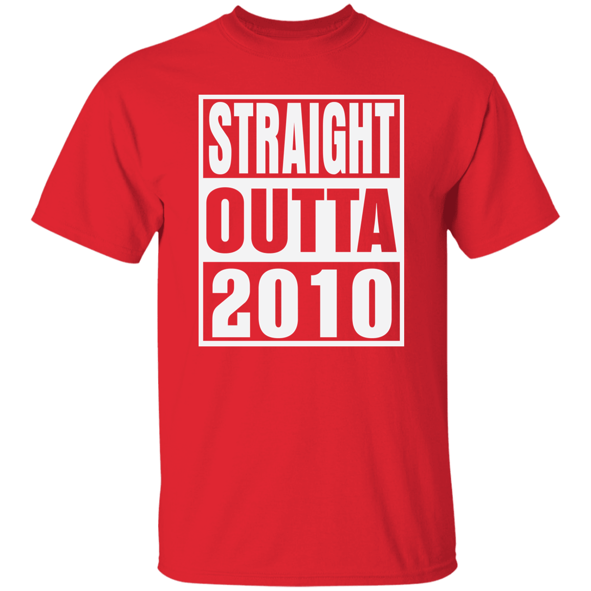 Straight Outta 2010 - T Shirt