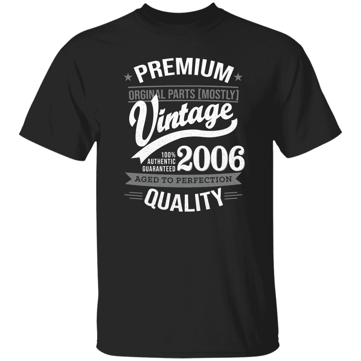 Premium Quality 2006 - T Shirt