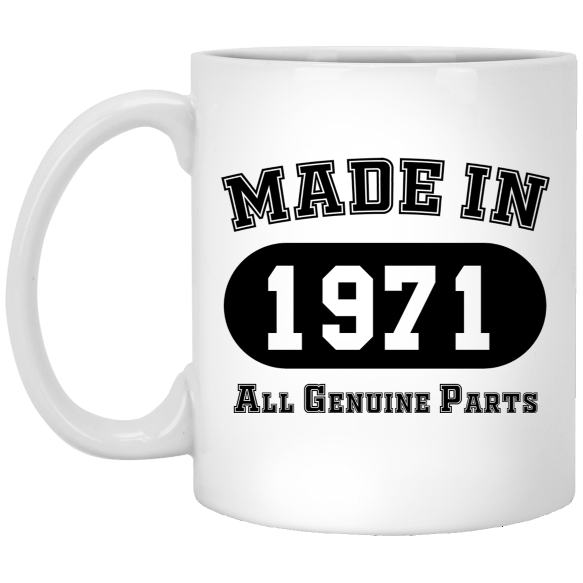 Made In 1971 All Genuine Parts  - Mugs