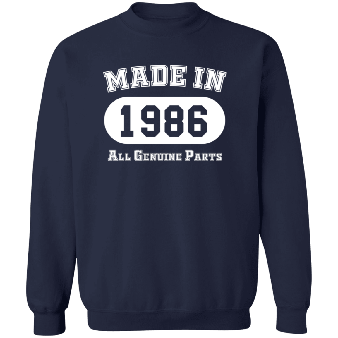 Made In 1986 All Genuine Parts - Sweatshirt