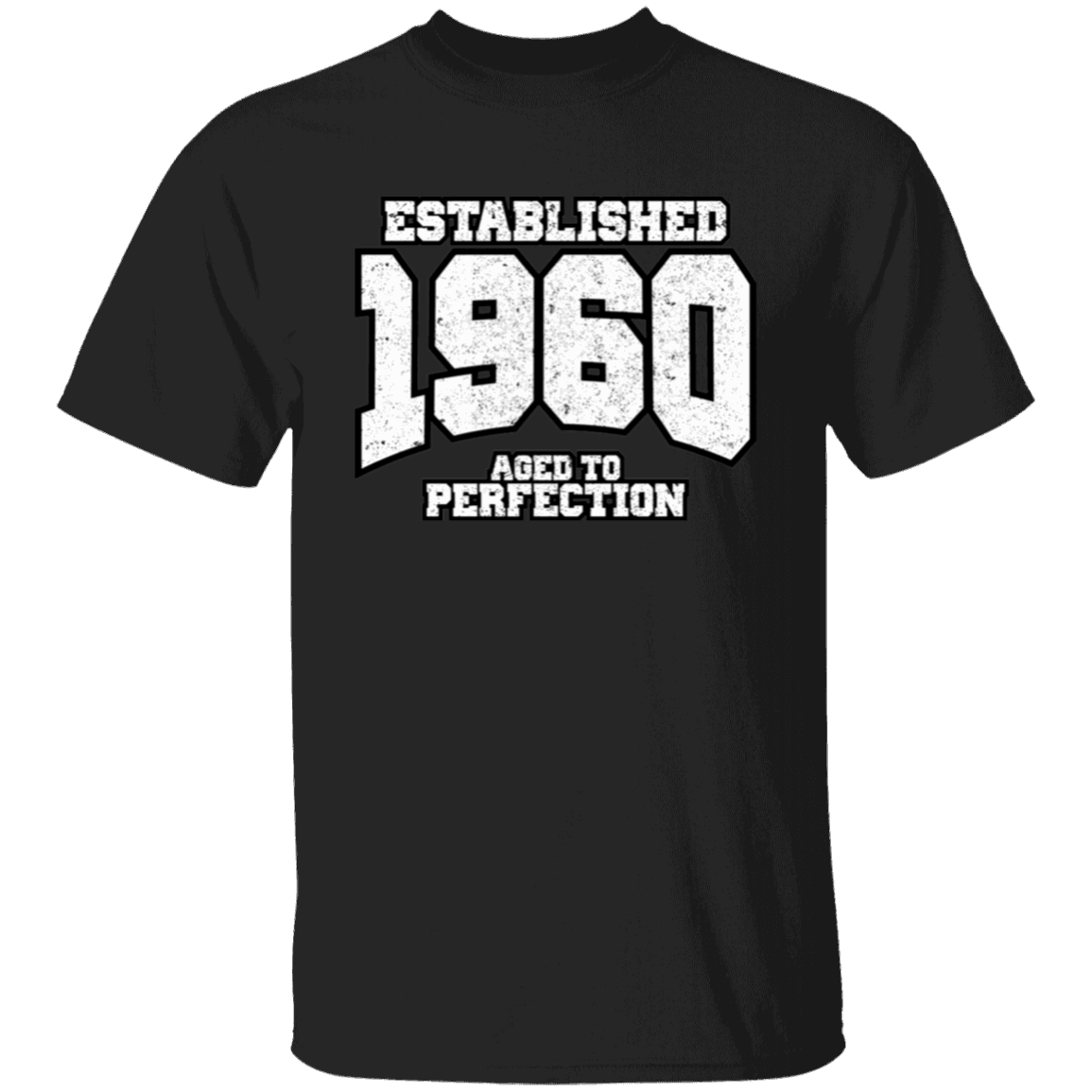 Established 1960 Aged To Perfection - T Shirt