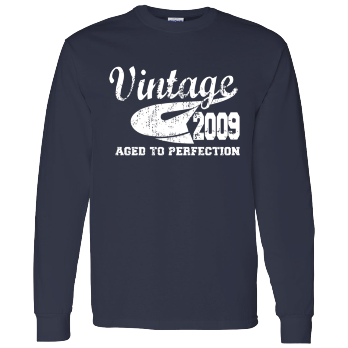 Vintage 2009 Aged To Perfection - Long Sleeve Tee