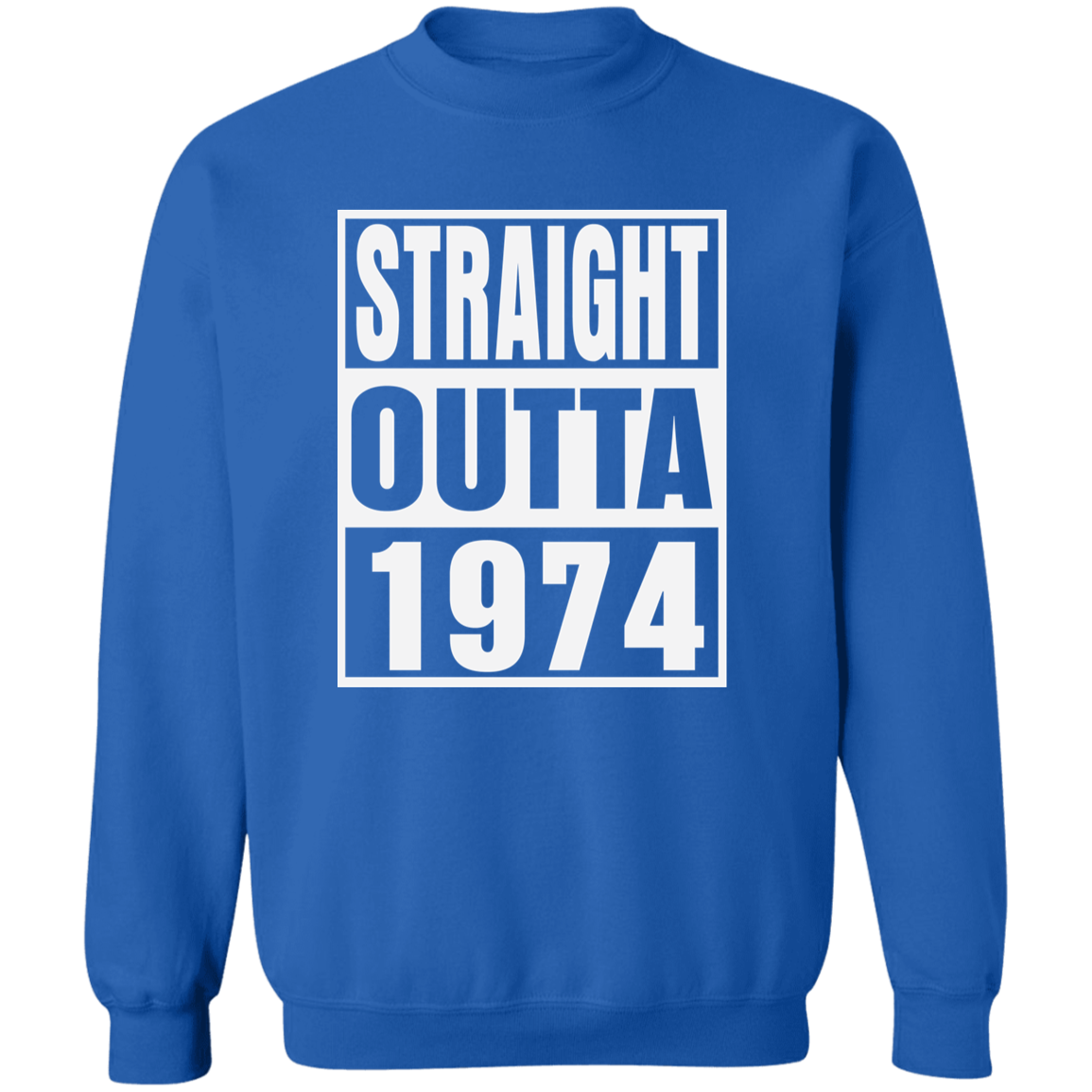 Straight Outta 1974 - Sweatshirt