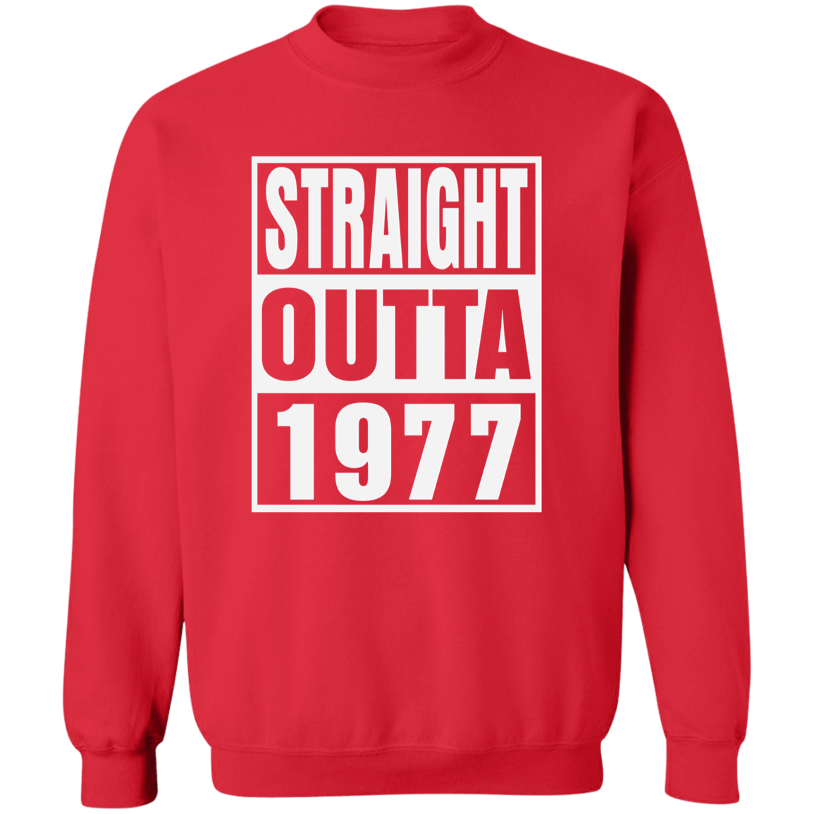 Straight Outta 1977 - Sweatshirt