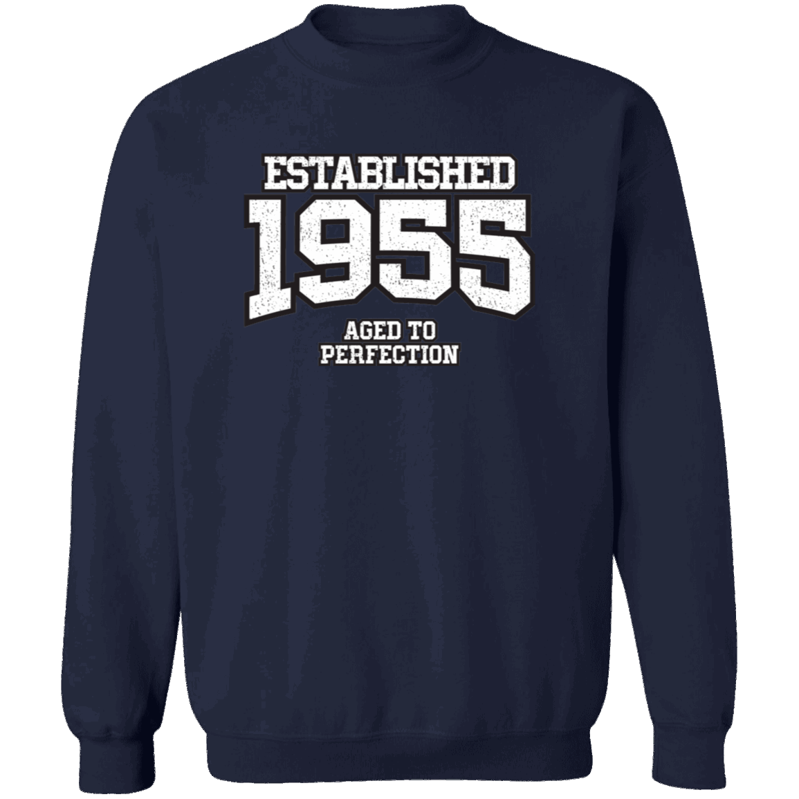 Established 1955 Aged To Perfection - Sweatshirt